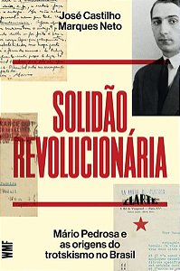 SOLIDÃO REVOLUCIONÁRIA - MARQUES NETO, JOSÉ CASTILHO