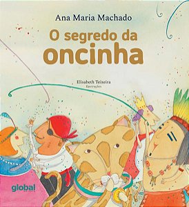 O SEGREDO DA ONCINHA - MACHADO, ANA MARIA