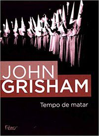 TEMPO DE MATAR - GRISHAM, JOHN