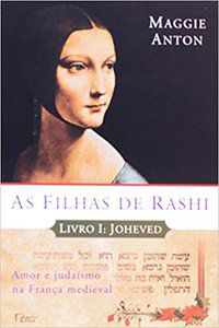 AS FILHAS DE RASHI - VOL. 1 - ANTON, MAGGIE
