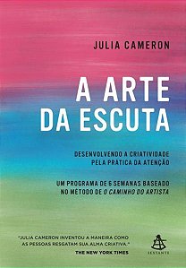 A ARTE DA ESCUTA - CAMERON, JULIA