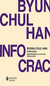 INFOCRACIA - HAN, BYUNG-CHUL