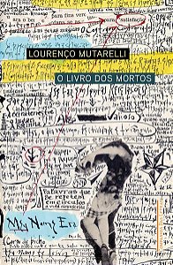 O LIVRO DOS MORTOS - MUTARELLI, LOURENÇO