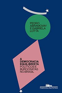 A DEMOCRACIA EQUILIBRISTA - ABRAMOVAY, PEDRO