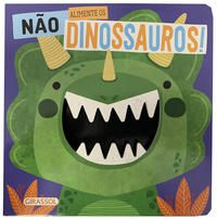 NÃO ALIMENTE OS DINOSSAUROS - VOL. 3 - MAKE BELIEVE IDEAS, EQUIPE