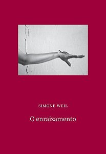 O ENRAIZAMENTO - WEIL, SIMONE