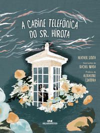 A CABINE TELEFÔNICA DO SR. HIROTA - SMITH, HEATHER
