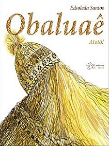 OBALUAE - ATOTO! --LN-PT- - AUTOR(A): SANTOS, EDSOLEDA