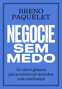 NEGOCIE SEM MEDO - PAQUELET, BRENO