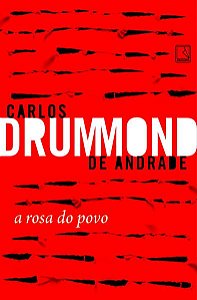 A ROSA DO POVO - ANDRADE, CARLOS DRUMMOND DE