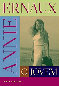 O JOVEM - AUTOR(A): ERNAUX, ANNIE