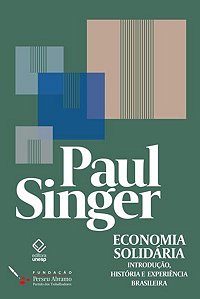 ECONOMIA SOLIDÁRIA - VOL. 1 - SINGER, PAUL