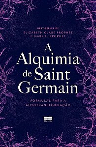 A ALQUIMIA DE SAINT GERMAIN - PROPHET, ELIZABETH CLARE