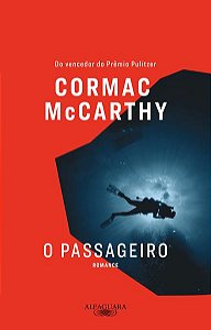 O PASSAGEIRO - VOL. 1 - MCCARTHY, CORMAC
