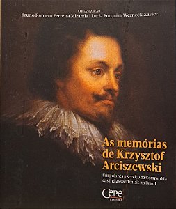 AS MEMORIAS DE KRZYSZTOF ARCISZEWSKI - Miranda, Bruno Romero Ferreira