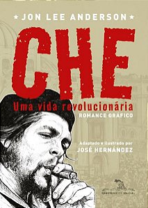 CHE: UMA VIDA REVOLUCIONÁRIA - ANDERSON, JON LEE