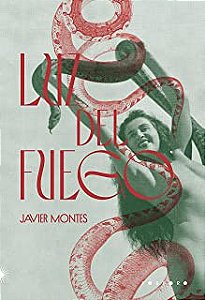 LUZ DEL FUEGO - AUTOR(A): Montes, Javier