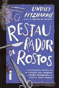 O RESTAURADOR DE ROSTOS - Fitzharris, Lindsey