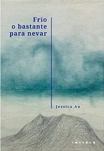 FRIO O BASTANTE PARA NEVAR - Au, Jessica