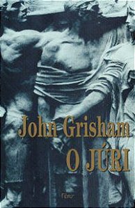 O JÚRI - GRISHAM, JOHN