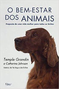 O BEM-ESTAR DOS ANIMAIS - GRANDIN, TEMPLE