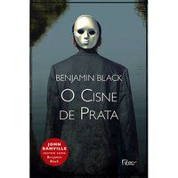 O CISNE DE PRATA - BLACK, BENJAMIN