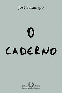 O CADERNO (NOVA EDIÇÃO) - SARAMAGO, JOSÉ