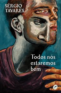 TODOS NÓS ESTAREMOS BEM - AUTOR(A): TAVARES, SERGIO