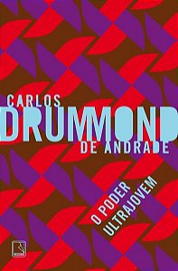 O PODER ULTRAJOVEM - ANDRADE, CARLOS DRUMMOND DE