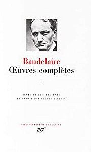 BAUDELAIRE - OEUVRES COMPLETES - VOL. 1 - GALLIMARD - BAUDELAIRE, CHARLES
