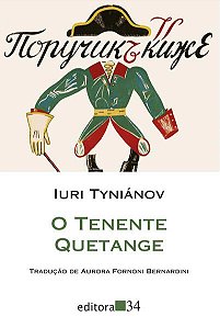 O TENENTE QUETANGE - TYNIÁNOV, IURI