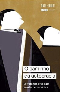 O CAMINHO DA AUTOCRACIA - VOL. 1 - SANCTIS, ADRIANE