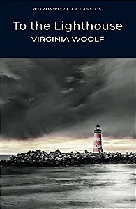 TO THE LIGHTHOUSE - WORDSWORTH EDITIONS LIMITED - WOOLF, VIRGÍNIA