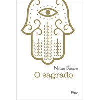 O SAGRADO - BONDER, NILTON