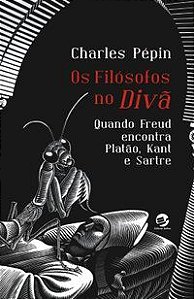 OS FLÓSOFOS NO DIVÃ - PÉPIN, CHARLES