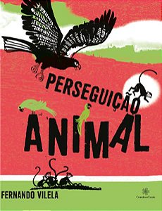 PERSEGUIÇÃO ANIMAL - VILELA, FERNANDO