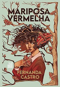 MARIPOSA VERMELHA - AUTOR(A): CASTRO, FERNANDA