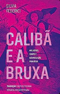 CALIBA E A BRUXA   2a EDICAO - FEDERICI, SILVIA