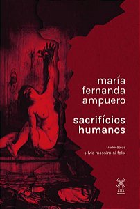 SACRIFÍCIOS HUMANOS - AMPUERO, MARÍA FERNANDA