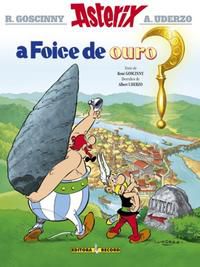 A FOICE DE OURO (Nº 2 AS AVENTURAS DE ASTERIX) - VOL. 2 - GOSCINNY, RENÉ