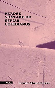 PERDEU VONTADE DE ESPIAR COTIDIANOS - AFFONSO FERREIRA, EVANDRO