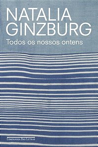 TODOS OS NOSSOS ONTENS - GINZBURG, NATALIA