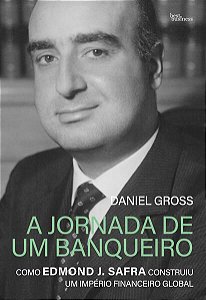 A JORNADA DE UM BANQUEIRO - GROSS, DANIEL