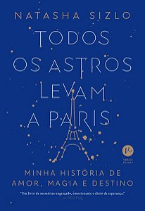 TODOS OS ASTROS LEVAM A PARIS - AUTOR(A): SIZLO, NATASHA