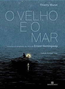O VELHO E O MAR (GRAPHIC NOVEL) - HEMINGWAY, ERNEST