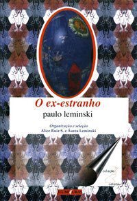 O EX-ESTRANHO - LEMINSKI, PAULO