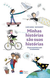 MINHAS HISTÓRIAS SÃO SUAS HISTÓRIAS - SAVAGET, LUCIANA