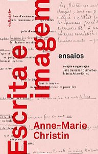 ESCRITA E IMAGEM - AUTOR(A): CHRISTIN, ANNE-MARIE
