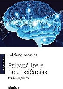 Psicanalise e neurociencias - MESSIAS, ADRIANO
