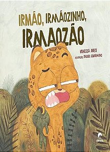 IRMAO, IRMAOZINHO, IRMAOZAO - Anesi, Vanessa